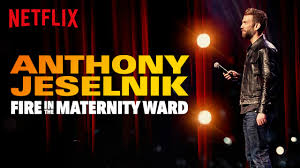 Anthony Jeselnik: Fire in the Maternity Ward